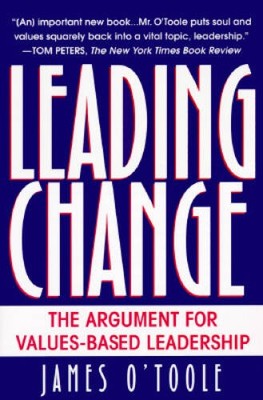 Leading Change: The Argument for Values-Based Leadership - Paperback - VERY GOOD