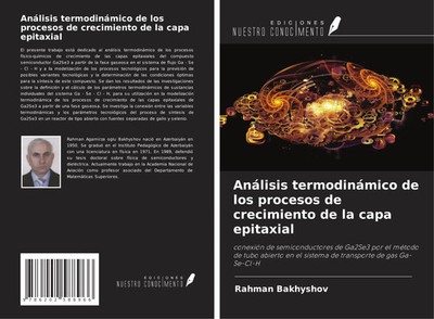 Rahman Bakhyshov | Análisis termodinámico de los procesos de crecimiento de...
