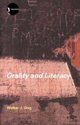 Orality and Literacy (New Accents) by Walter J. Ong