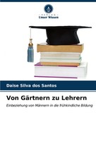Daise Silva Dos Santos | Von GäRtnern Zu Lehrern | Taschenbuch | Deutsch (2023)