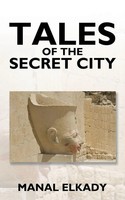 Manal Elkady | Tales Of The Secret City | Taschenbuch | Englisch (2016)
