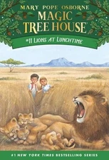 Lions at Lunchtime (Magic Tree House, No. 11) by Mary Pope Osborne