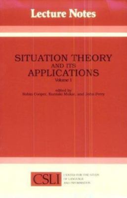 Situation Theory and Its Applications: Volume 1