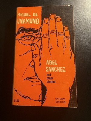 Abel Sanchez and Other Stories Miguel de Unamuno Gateway PB 1963