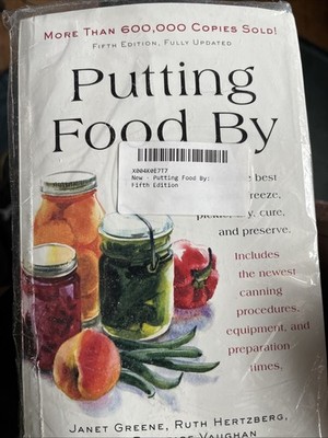 Putting Food By : Fifth Edition by Janet Greene, Ruth Hertzberg and Beatrice V