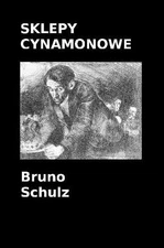 Bruno Schulz Sklepy cynamonowe (Paperback)