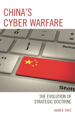 China's Cyber Warfare: The Evolution Of Strategic Doctrine