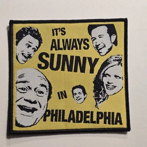 It's Always Sunny In Philadelphia WOVEN PATCH [Shirt Poster Hoodie Blu Ray DVD]