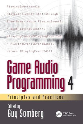Game Audio Programming 4 Principles and Practices Guy Somberg Taschenbuch 2023