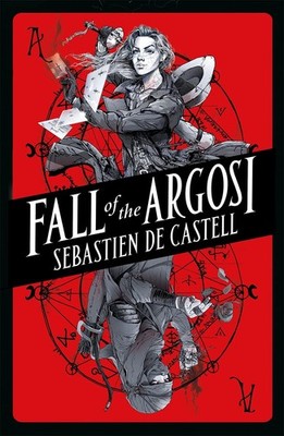 Fall of the Argosi (Spellslinger) by De Castell