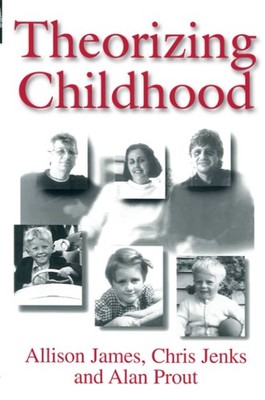 Theorizing Childhood - paperback James, Allison|Jenks, Chris|Prout, Alan