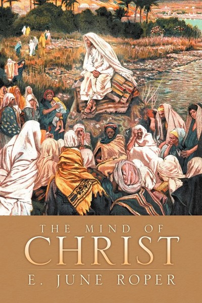 E. June Roper | The Mind Of Christ | Taschenbuch | Englisch (2012) | Xlibris-image