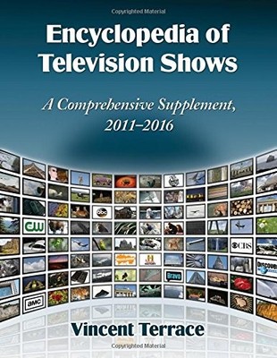 ENCYCLOPEDIA OF TELEVISION SHOWS: A COMPREHENSIVE By Vincent Terrace *BRAND NEW*