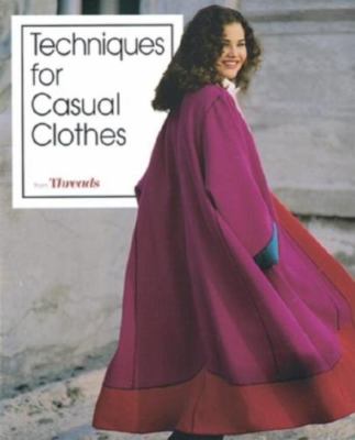 Techniques for Casual Clothes from Threads by Threads Magazine