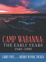 Larry Frye | Camp Wabanna | Taschenbuch | Englisch (2022) | Westbow Press
