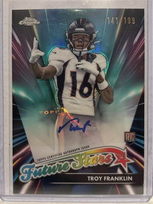 #ad 2024 Topps Chrome #FSA TF Troy Franklin Future Stars Auto Aqua Refractor # 199 $10.00