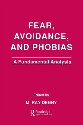 Denny - Fear Avoidance and Phobias  A Fundamental Analysis - paperba - X555z