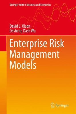 Enterprise Risk Management Models by Olson, David L.; Wu, Desheng Dash