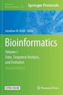 Bioinformatics: Volume I: Data, Sequence Analysis, and Evolution by Keith: New