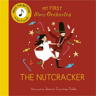 My First Story Orchestra: The Nutcracker: Listen to the Music (Board Book)