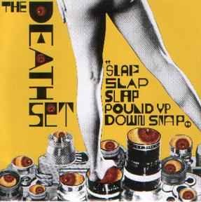 TheDeathSet - Slap Slap Slap Pound Up Down Snap, (CD)