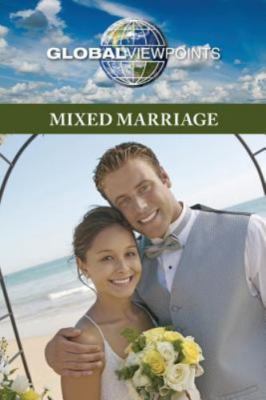 Mixed Marriage (Global Viewpoints) ~ Haerens, Margaret PB