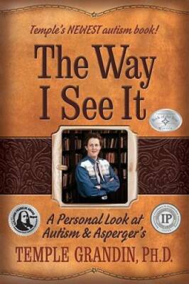 The Way I See It: A Personal Look at Autism and Asperger's - Paperback - GOOD