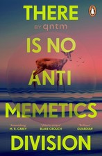 There Is No Antimemetics Division by qntm Paperback