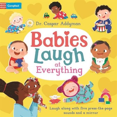 Dr Caspar Addyman Babies Laugh at Everything (Kartonbuch) Babies Laugh