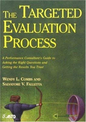 The Targeted Evaluation Process : A Performance Consultant's Guid