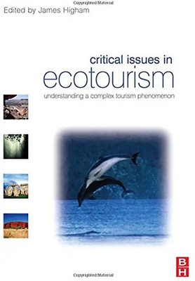 Critical Issues in Ecotourism: Understanding a Complex Tourism Phenomenon - High