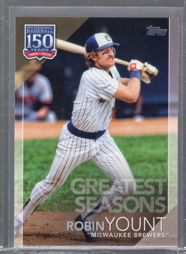 2019 Topps 150 Years of Professional Baseball Greatest Seasons Robin Yount HOF