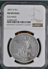 1877 S UNITED STATES TRADE DOLLAR T$1 NGC AU DETAILS CLEANED Certified Coin