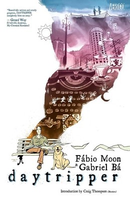 DAYTRIPPER - by Fábio Moon & Gabriel Bá - [DC Vertigo] (TPB)