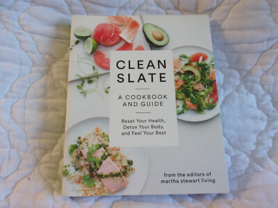 CLEAN SLATE A COOKBOOK AND GUIDE MARTHA STEWART LIVING HEALTH & DETOX RECIPES