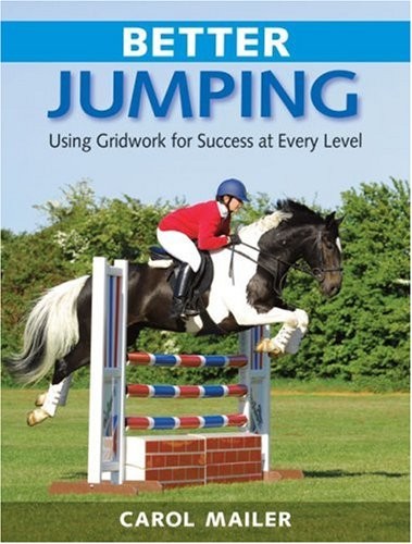 Better Jumping: Using Gridwork for Success at Every Level,Carol