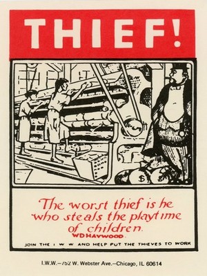 The Worst Thief Steals the Playtime of Children IWW Promotion Poster Art Print