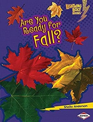 Are You Ready for Fall? Library Binding Sheila Anderson