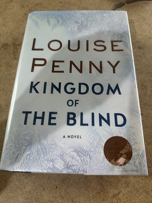 Kingdom of the Blind: A Chief Inspector Gamache Novel by Penny, Louise (RC 4-1)