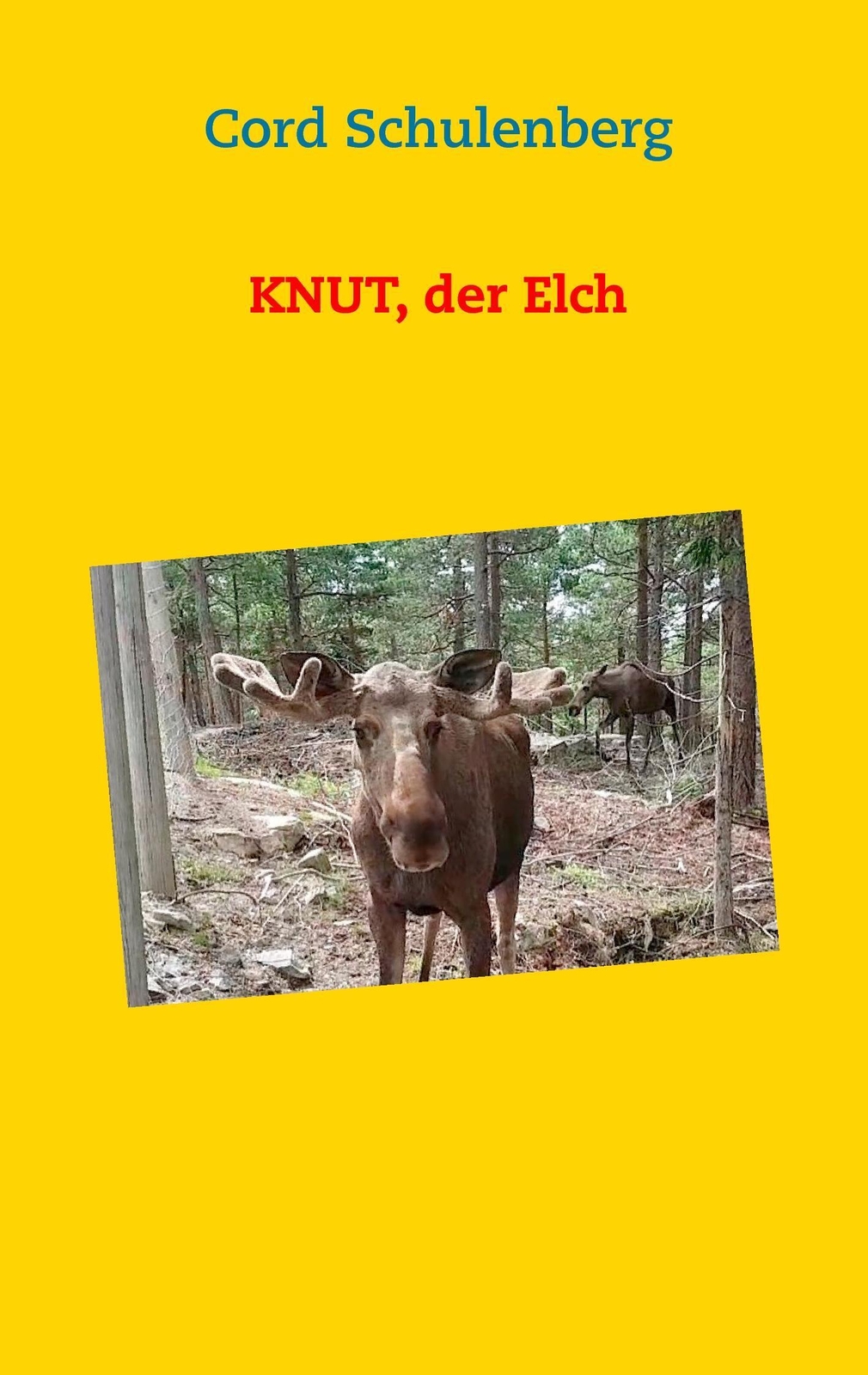 Thumbnail - Cord Schulenberg | Knut, Der Elch | Taschenbuch | Deutsch (2016) |