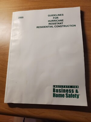 ICC HURRICANE (2005): Guidelines for Hurricane Resistant Residential Constructio