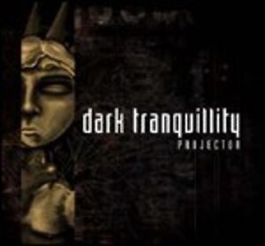 DARK TRANQUILLITY - PROJECTOR  CD