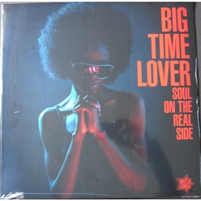 V.A. - Big Time Lover - Soul On The Real Side (Vinyl LP - 2023 - UK - Original)