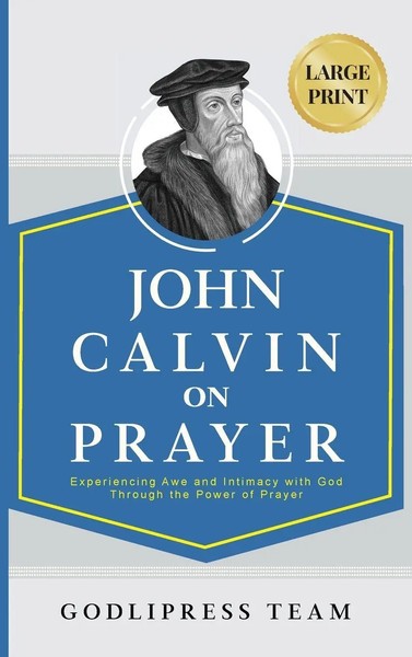 GodliPress Team | John Calvin on Prayer | Buch | Englisch (2024) | GodliPress-image