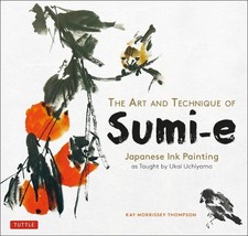 The Art and Technique of Sumi-E: Japanese Ink Painting as Taught by Ukai Uchiyam