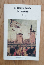IL POTERE LOCALE IN EUROPA vol I prefazione Angelo Landi - CR Liguria