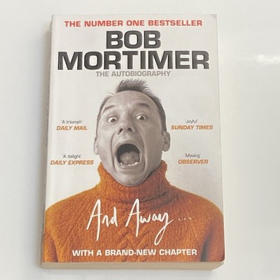 And Away   My Autobiography by Bob Mortimer (Paperback 2022)