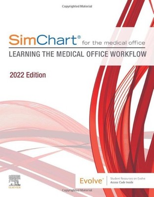 SimChart for the Medical Office:Learning the Medical Office Workflow - 2022 ...
