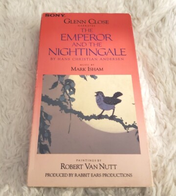 THE EMPOROR AND THE NIGHTINGALE VHS Glenn Close Narrates MARK ISHAM Very Good