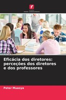 EficáCia Dos Diretores: PerceçõEs Dos Diretores E Dos Professores Peter Muasya
